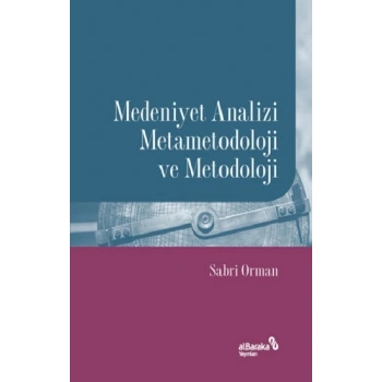 Medeniyet Analizi Metametodoloji ve Metodoloji