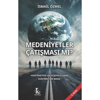 Medeniyetler Çatışması Mı?
