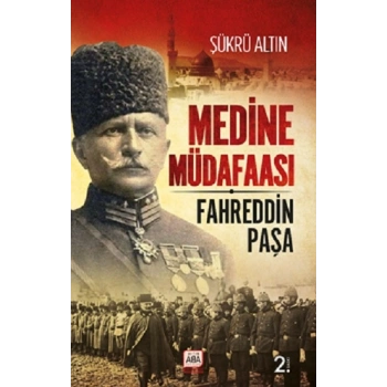 Medine Müdafaası / Fahreddin Paşa