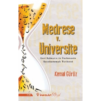 Medrese v. Üniversite - Geri Kalmanın ve İlerlemenin Karşılaştırmalı Tarihçesi