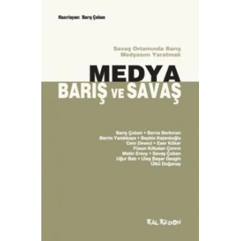 Medya, Barış ve Savaş