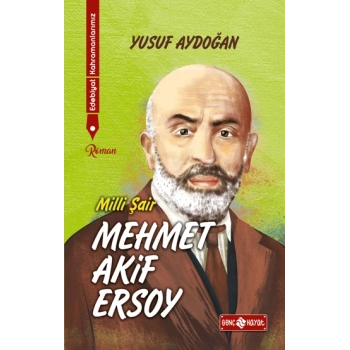Mehmet Akif Ersoy / Edebiyat Kahramanlarımız 1