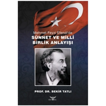 Mehmet Feyzi Efendi’de Sünnet ve Milli Birlik Anlayışı