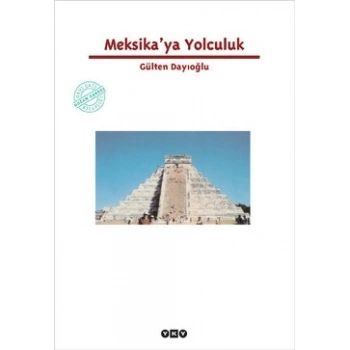 Meksika’ya Yolculuk