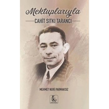 Mektuplarıyla Cahit Sıtkı Tarancı