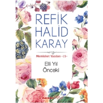 Memleket Yazıları 15- Elli Yıl Önceki