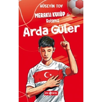 Meraklı Kulüp ile Rotamız Arda Güler
