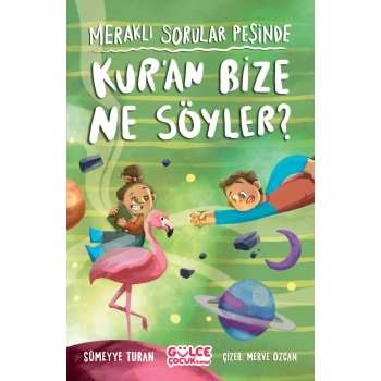 Meraklı Sorular Peşinde - Kuran Bize Ne Söyler?