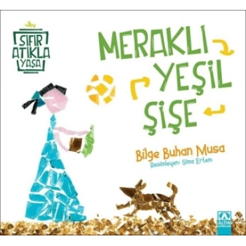 Meraklı Yeşil Şişe