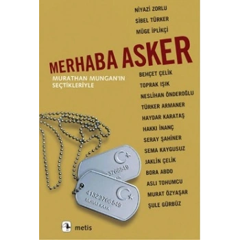 Merhaba Asker: Murathan Munganın Seçtikleriyle