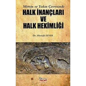 Mersin ve Yakın Çevresinde Halk İnançları ve Halk Hekimliği