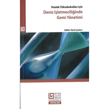 Meslek Yüksek Okulları İçin Deniz İşletmeciliğinde Gemi Yönetimi