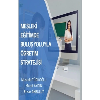 Mesleki Eğitimde Buluş Yoluyla Öğretim Stratejisi