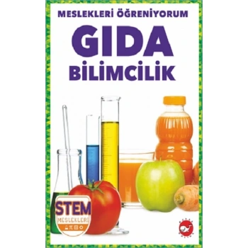 Meslekleri Öğreniyorum - Gıda Bilimcilik Stem Meslekleri