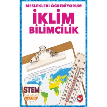 Meslekleri Öğreniyorum - İklim Bilimcilik Stem Meslekleri