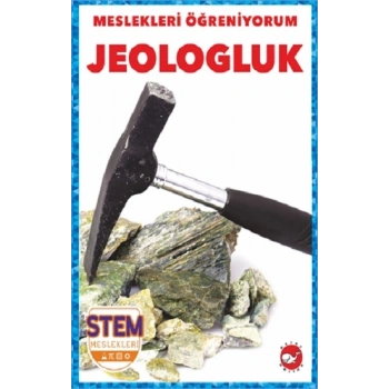 Meslekleri Öğreniyorum - Jeologluk Stem Meslekleri