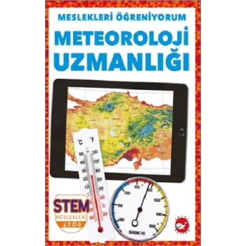 Meslekleri Öğreniyorum - Meteoroloji Uzmanlığı Stem Meslekleri