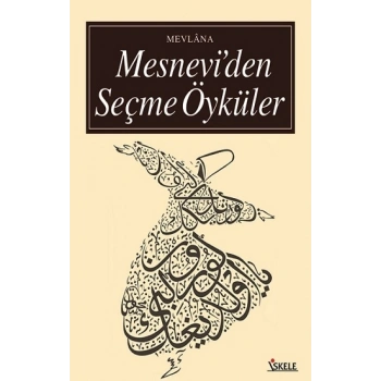 Mesnevi’den Seçme Öyküler