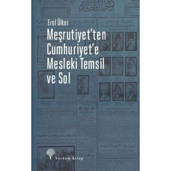 Meşrutiyetten Cumhuriyete Mesleki Temsil ve Sol