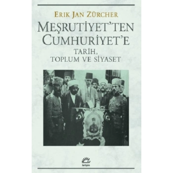 Meşrutiyetten Cumhuriyete Tarih, Toplum ve Siyaset