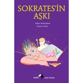 Metis Küçük Filozoflar Serisi 11 - Sokratesin Aşkı