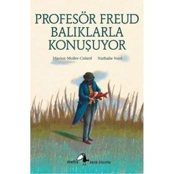 Metis Küçük Filozoflar Serisi 18 - Profesör Freud Balıklarla Konuşuyor