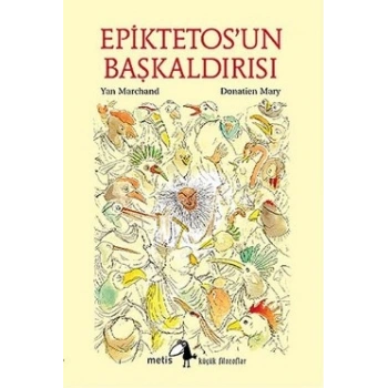 Metis Küçük Filozoflar Serisi 20- Epiktetosun Başkaldırısı