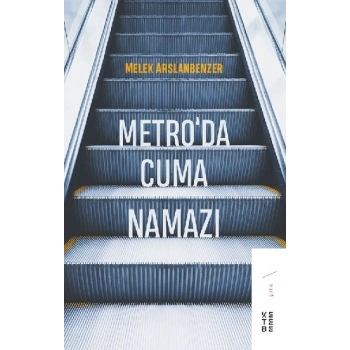 Metro’da Cuma Namazı