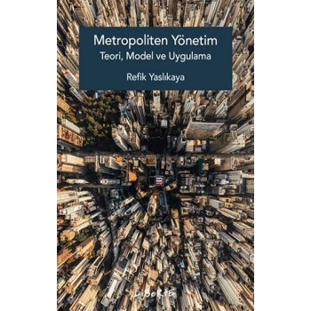 Metropoliten Yönetim Teori, Model ve Uygulama