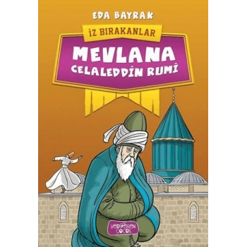 Mevlana Celaleddin Rumi; İz Bırakanlar