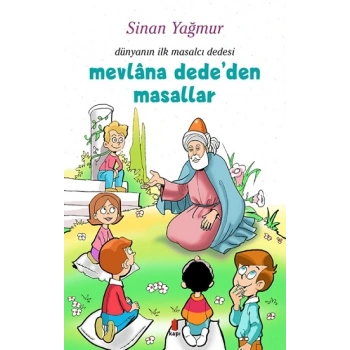 Mevlana Dede’den Masallar - Dünyanın İlk Masalcı Dedesi