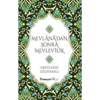 Mevlana’dan Sonra Mevlevilik