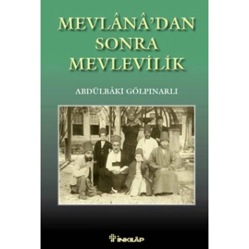 Mevlana’dan Sonra Mevlevilik