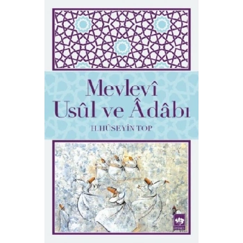 Mevlevi Usul ve Adabı