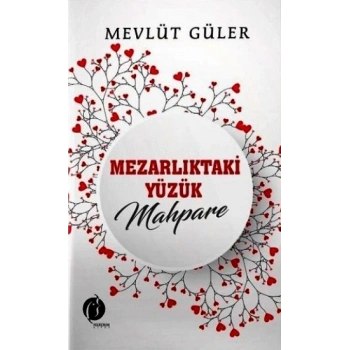 Mezarlıktaki Yüzük Mahpare