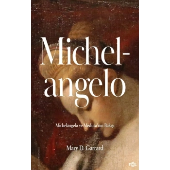Michelangelo ve Medusa’nın Bakışı