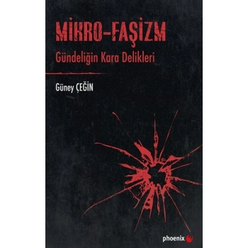 Mikro-Faşizm Gündeliğin Kara Delikleri