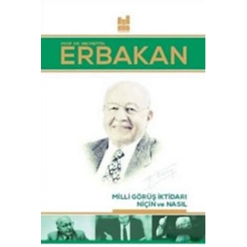 Milli Görüş İktidarı: Niçin ve Nasıl