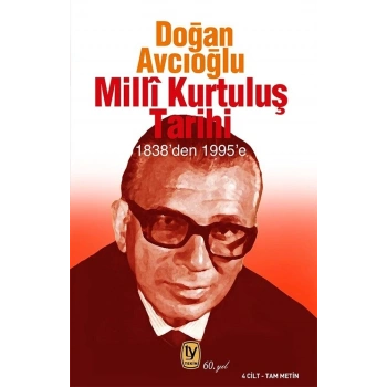Milli Kurtuluş Tarihi 1838den 1995e 4 Cilt Tam Metin