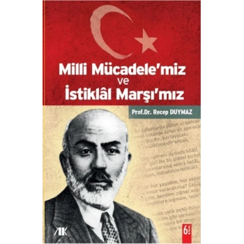 Milli Mücadelemiz İstiklal Marşımız