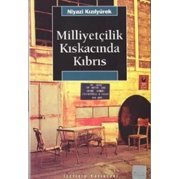 Milliyetçilik Kıskacında Kıbrıs