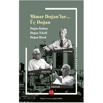 Mimar Doğanlar…Üç Doğan
