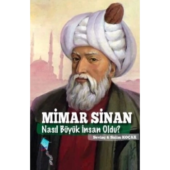 Mimar Sinan Nasıl Büyük İnsan Oldu?