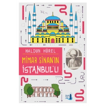 Mimar Sinan’ın İstanbul’u