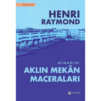 Mimarlık - Aklın Mekan Maceraları