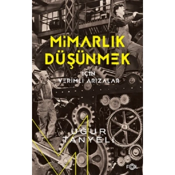 Mimarlık Düşünmek İçin Verimli Arızalar