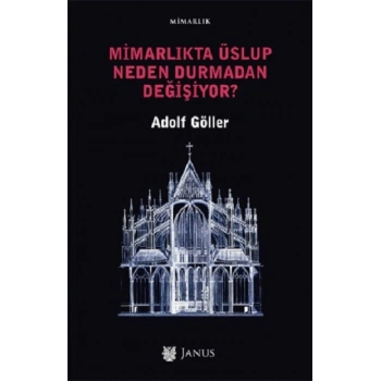 Mimarlıkta Üslup Neden Durmadan Değişiyor?