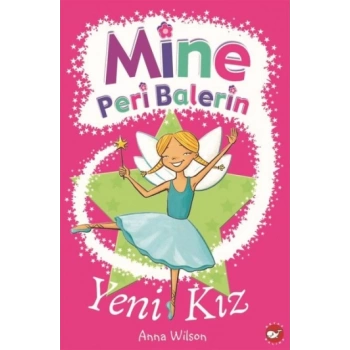 Mine Peri Balerin- 1 - Yeni Kız