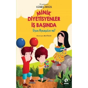 Minik Diyetisyenler İş Başında - Oyun Oynayalım mı?
