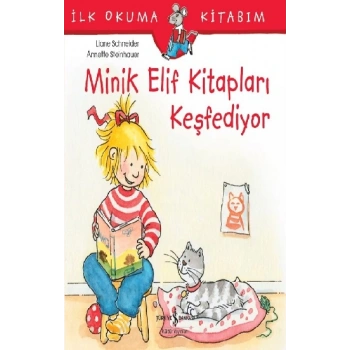 Minik Elif Kitapları Keşfediyor - İlk Okuma Kitabım